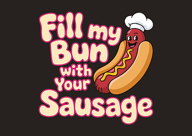 Fill my Bun with Your Sausage