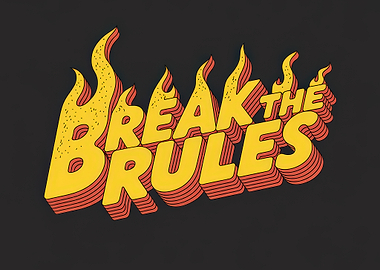 Break The Rules Flaming Text