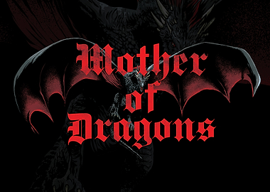 Mother of Dragons