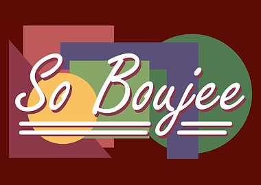 So Boujee Graphic Design