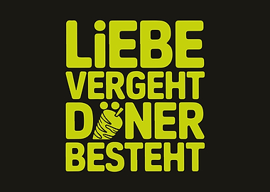 Liebe vergeht, Döner besteht