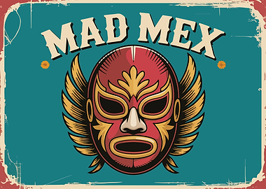 Mad Mex Lucha Libre Mask Poster
