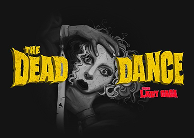 The Dead Dance Starring Lady Gaga