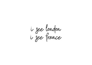 I See London, I See France