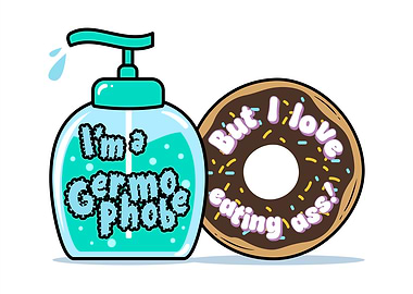 Funny Germophobe Donut Joke – “I’m a Germophobe but I Love Eating Ass”
