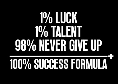 Success Formula: Luck, Talent, Perseverance