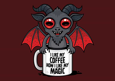 I Like My Coffee How I Like My Magic