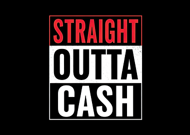 Straight Outta Cash Text Art