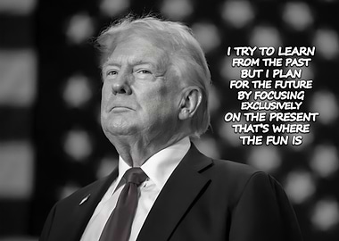 Donald Trump Quote Black and White
