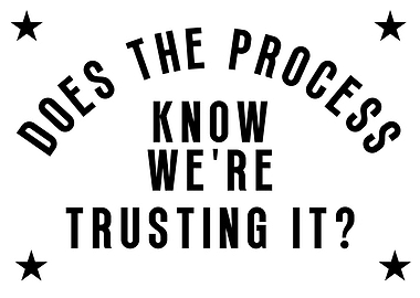 Does the Process Know We're Trusting?