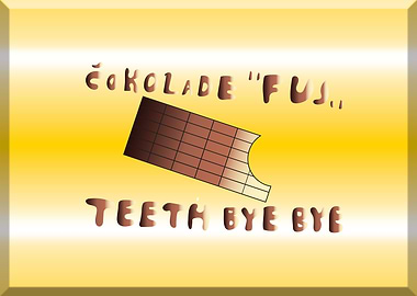Čokolade 'FUJ' Teeth Bye Bye