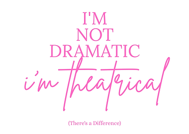 I'm Theatrical