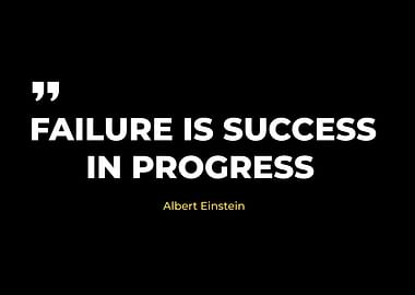 Failure is Success in Progress