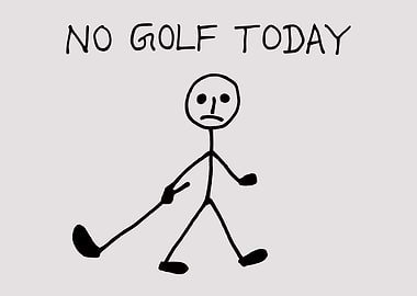 No Golf Today Golf Lover Stickman With Golf Club (dark version)