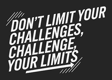 Motivational Quote: Don't Limit Your Challenges