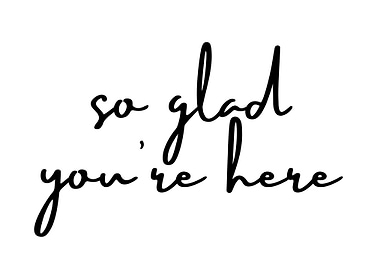 So Glad You're Here Text Art