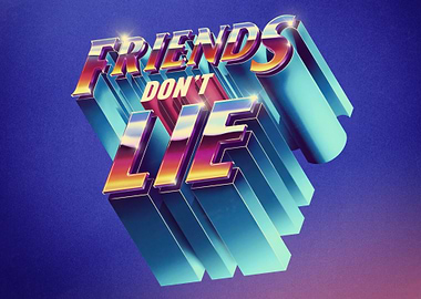Friends Don't Lie Retro Text Art