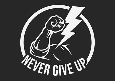 Never Give Up - Motivational Graphic