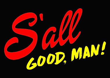 S’all Good Man Poster, Funny Quote Wall Art, Bold Typography Print, Modern Home Decor