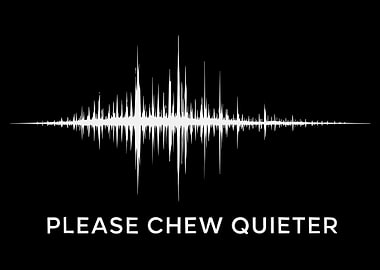Please Chew Quieter Poster, Funny Sound Wave Wall Art, Kitchen Humor Graphic Print