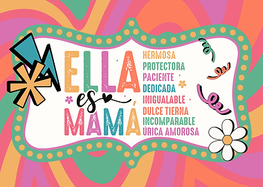Ella Es Mama Colorful Graphic Art