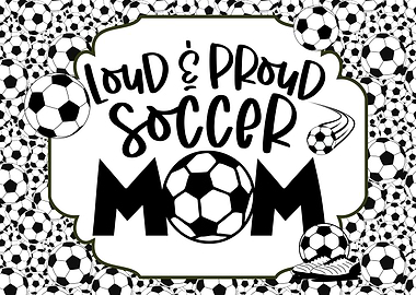 Loud & Proud Soccer Mom