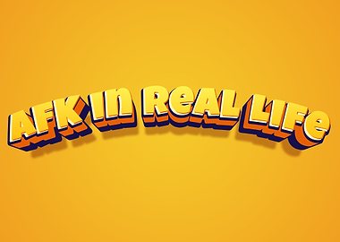 AFK in Real Life