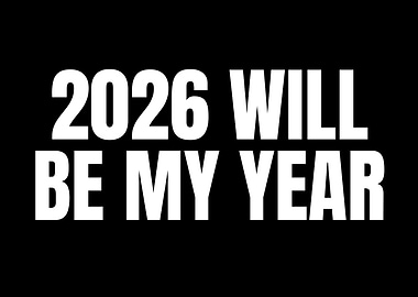 2026 Will Be My Year Text