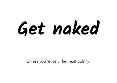 Get naked unless you're lost 2