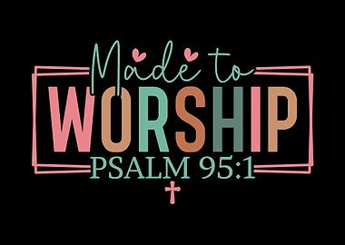 Made to Worship Christian Text Art