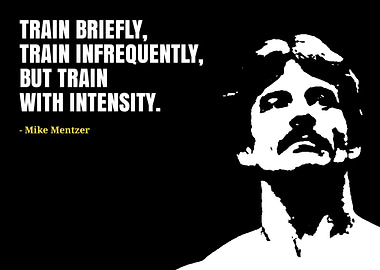 Mike Mentzer Training Quote