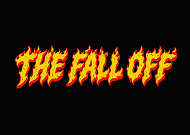 The Fall Off Fire Text