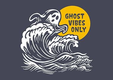 Ghost Vibes Only
