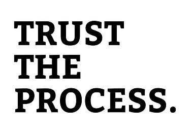 Trust The Process