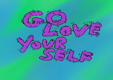 Go Love Yourself Text Art