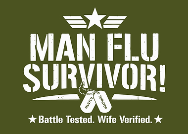 Man Flu Survivor Military Style