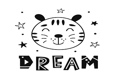 Cute Tiger Face with Dream Text