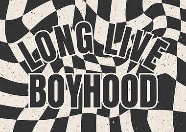 Long Live Boyhood