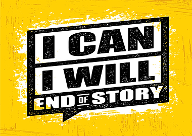 I Can I Will End of Story Text Art