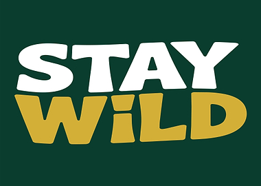 Stay Wild Text Art