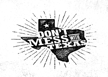 Don't Mess With Texas State Graphic