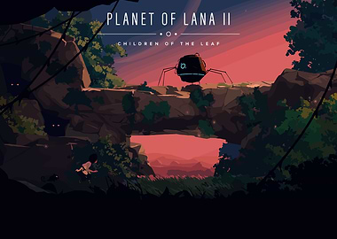 Planet of Lana II Children of the Leaf