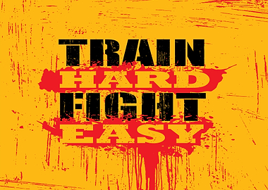 Train Hard Fight Easy Motivational Text