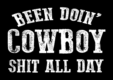 Cowboy Shit All Day Text Art