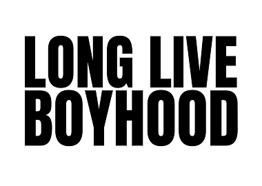 Long Live Boyhood