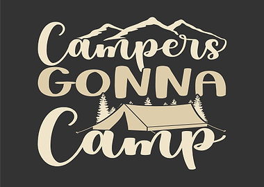 Campers Gonna Camp Text Art