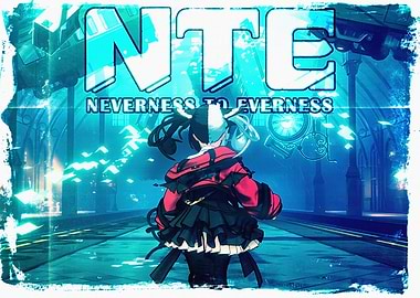 NTE Neverness To Everness Game Poster