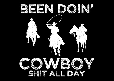 Cowboy Shit All Day Text Art