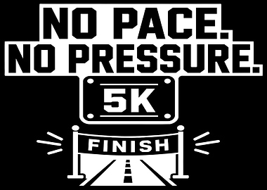 No Pace No Pressure 5K Finish Line