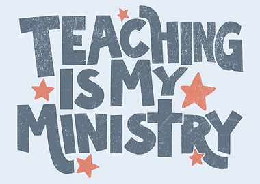 Teaching Is My Ministry Poster, Inspirational Teacher Wall Art, Classroom Motivation Print